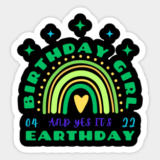 BIRTHDAY GIRL AND YES IT'S EARTHDAY Sticker